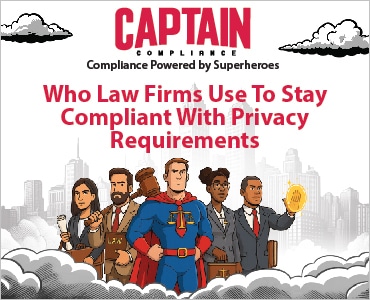 Captain Compliance banner ad 2025 Who law firms use to stay compliant with privacy requirements