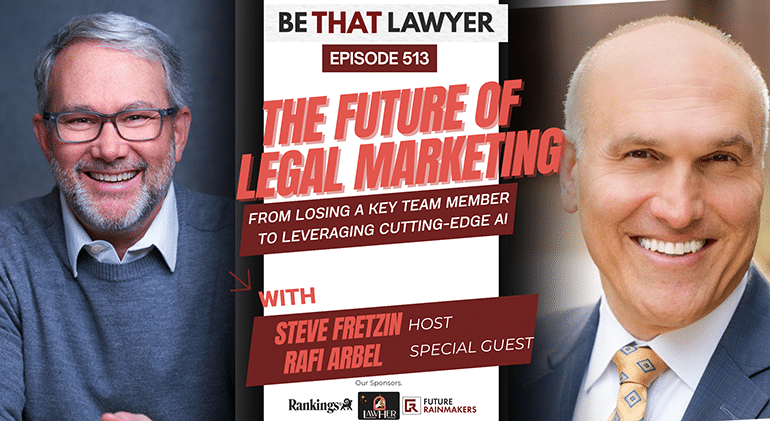 Rafi Arbel and Steve Fretzin podcast show on Law Firm Marketing Consistency
