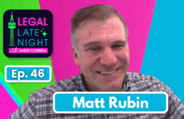 Matt Rubin | Legal Late Night