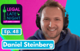 Legal Late Night Daniel Steinberg