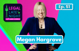 Legal Late Night podcast thumbnail featuring Megan Hargroder