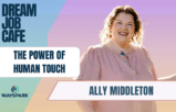 Dream Job Cafe. Features a smiling portrait of Ally Middleton against a purple and teal gradient