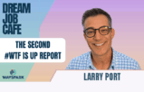Larry Port The Second WTF Is Up