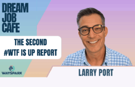 Larry Port The Second WTF Is Up
